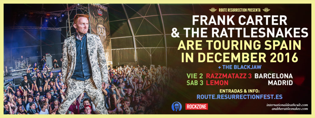 Route Resurrection Fest 2016 - Frank Carter - Event